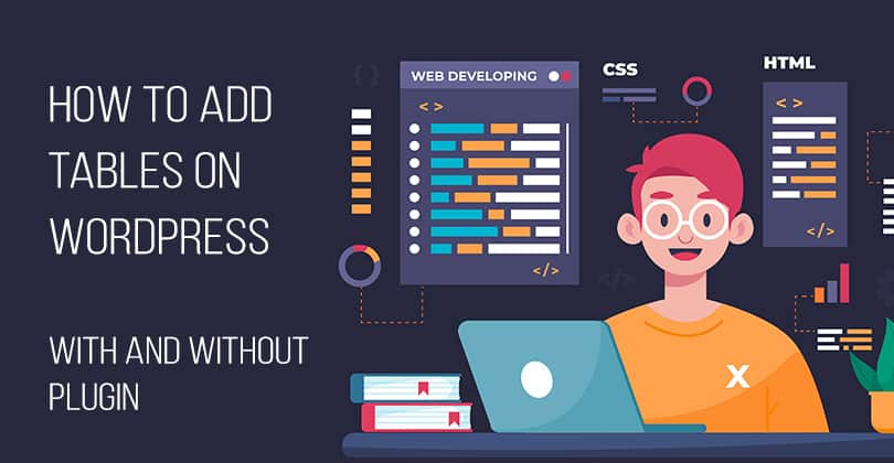 How to Add Tables on WordPress (With and Without Plugin)